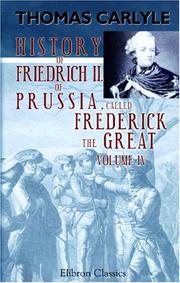 Cover of: History of Friedrich II of Prussia, called Frederick the Great by Thomas Carlyle