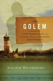 Cover of: The Golem: A New Translation of the Classic Play and Selected Short Stories