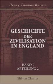 Cover of: Geschichte der Zivilisation in England by Henry Thomas Buckle