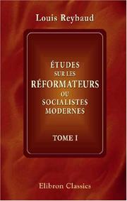 Cover of: Études sur les réformateurs ou socialistes modernes by Reybaud, Louis