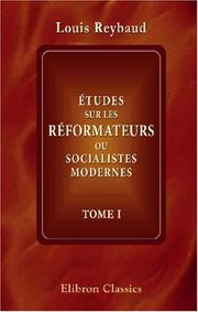 Cover of: Études sur les réformateurs ou socialistes modernes by Reybaud, Louis, Reybaud, Louis