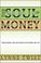 Cover of: The Soul of Money