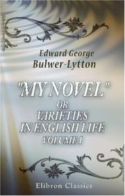 Cover of: My Novel; or, Varieties in English Life by Edward Bulwer Lytton, Baron Lytton