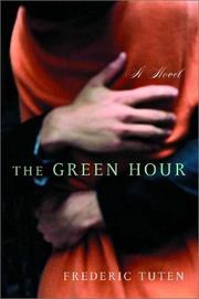Cover of: The green hour by Frederic Tuten