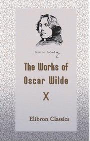 Cover of: The Works of Oscar Wilde: Volume 10 by Oscar Wilde