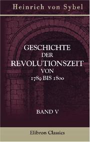 Cover of: Geschichte der Revolutionszeit von 1789 bis 1800: Band 5. Erste Abteilung