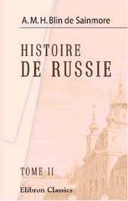 Cover of: Histoire de Russie, représentée par figures, accompagnées d\'un précis historique: Les figures gravées par F.A. David d\'après les dessins de Monet. Tome 2