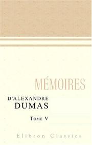 Cover of: Mémoires d\'Alexandre Dumas: Tome 5