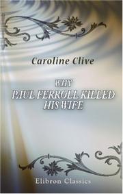 Cover of: Why Paul Ferroll Killed His Wife by Caroline Clive, Caroline Clive