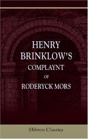 Cover of: Henry Brinklow\'s Complaynt of Roderyck Mors, and The Lamentacyon of a Christen agaynst the Cytye of London Made by Roderigo Mors