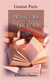 Cover of: Penseurs et poètes: James Darmesteter, Frédéric Mistral, Sully Prudhomme, Alexandre Bida, Ernest Renan, Albert Sorel