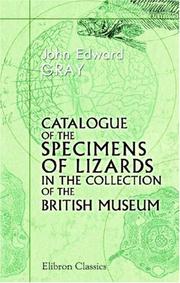 Cover of: Catalogue of the Specimens of Lizards in the Collection of the British Museum