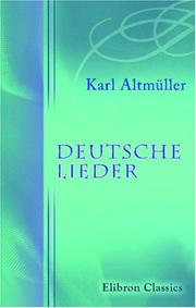 Cover of: Deutsche Lieder: Gesammelt von Karl Altmüller