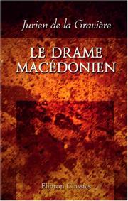 Cover of: Le drame Macédonien by Jean Pierre Edmond Jurien de La Gravière