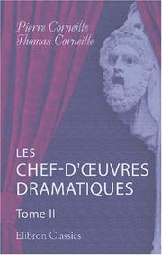 Cover of: Les chef-d'œuvres dramatiques de messieurs Corneille, avec le jugement des savants à la suite de chaque pièce: Tome 2