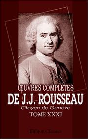 Cover of: uvres complètes de J.J. Rousseau, citoyen de Genève by Jean-Jacques Rousseau