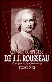 Cover of: uvres complètes de J.J. Rousseau, citoyen de Genève by Jean-Jacques Rousseau