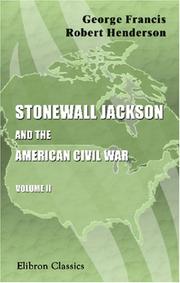 Stonewall Jackson and the American Civil War by George Francis Robert Henderson