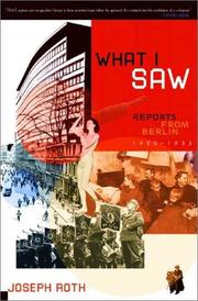 Cover of: What I Saw by Joseph Roth, Michael Bienert, Michael Hofmann
