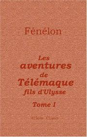 Cover of: Les aventures de Télémaque, fils d\'Ulysse by François de Salignac de La Mothe-Fénelon, François de Salignac de La Mothe-Fénelon