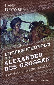 Cover of: Untersuchungen über Alexander des Grossen Heerwesen und Kriegführung