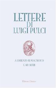 Lettere di Luigi Pulci a Lorenzo il Magnifico e ad altri by Luigi Pulci