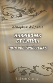 Cover of: Habrocome et Anthia. Histoire éphésienne by Xenophon of Ephesus
