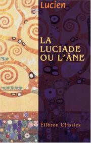 Cover of: La Luciade ou L\'Âne de Lucius de Patras by Lucian of Samosata