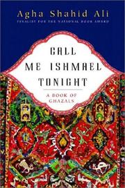 Call me Ishmael tonight by Agha, Shahid Ali