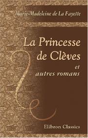 Cover of: La Princesse de Clèves et autres romans by Madame de La Fayette