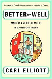 Cover of: Better Than Well by Carl Elliott, Elliott, Carl