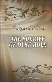 The sheriff of Dyke Hole by Ridgwell Cullum