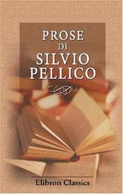 Cover of: Prose di Silvio Pellico by Silvio Pellico, Silvio Pellico