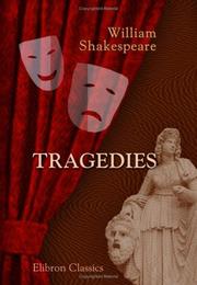 Cover of: Tragedies by William Shakespeare, William Shakespeare