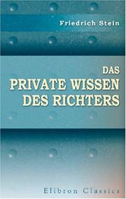Cover of: Das private Wissen des Richters: Untersuchungen zum Beweisrecht beider Prozesse