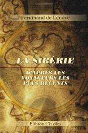 Cover of: La Sibérie: D'après les voyageurs les plus récents