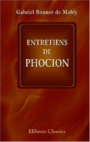 Cover of: Entretiens de Phocion, sur le rapport de la morale avec la politique