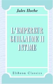 Cover of: L\'empereur Guillaume II intime