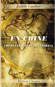 Cover of: En Chine (Merveilleuses histoires): Préface de Jean Aicard. Illustré de 12 planches en couleurs et d'une carte