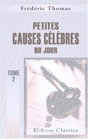 Cover of: Petites causes célèbres du jour: Tome 2 by Frédéric Thomas