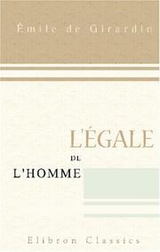 Cover of: L\'égale de l\'homme: Lettre à M. Alexandre Dumas fils