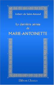 Cover of: La dernière année de Marie-Antoinette by Arthur Léon Imbert de Saint-Amand