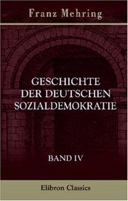 Cover of: Geschichte der Deutschen Sozialdemokratie by Franz Mehring