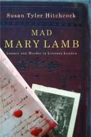 Cover of: Mad Mary Lamb: lunacy and murder in literary London