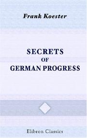 Cover of: Secrets of German Progress by Frank Koester