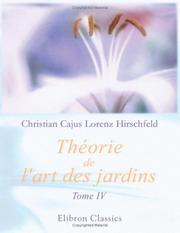 Cover of: Théorie de l\'art des Jardins: Tome 4