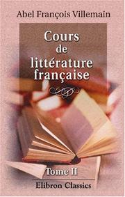 Cover of: Cours de littérature française. Tableau de la littérature au XVIII-e siècle: Tome 2