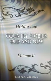Cover of: Country Stories, Old and New by Holme Lee