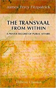 Cover of: The Transvaal from Within; a Private Record of Public Affairs