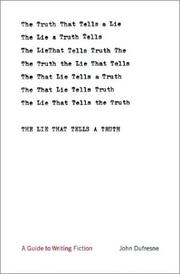 Cover of: The lie that tells a truth: a guide to writing fiction